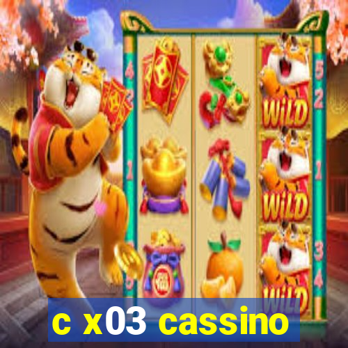 c x03 cassino