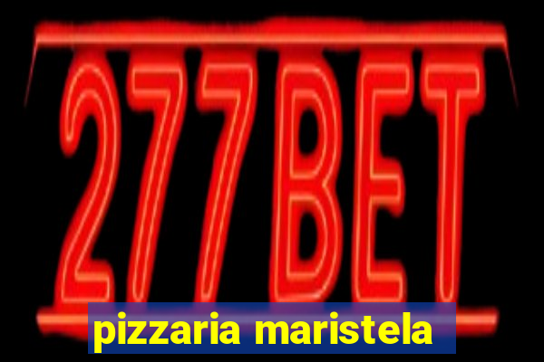 pizzaria maristela