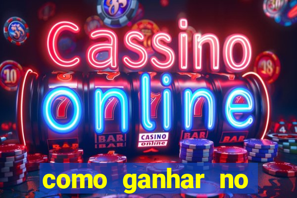 como ganhar no casino online