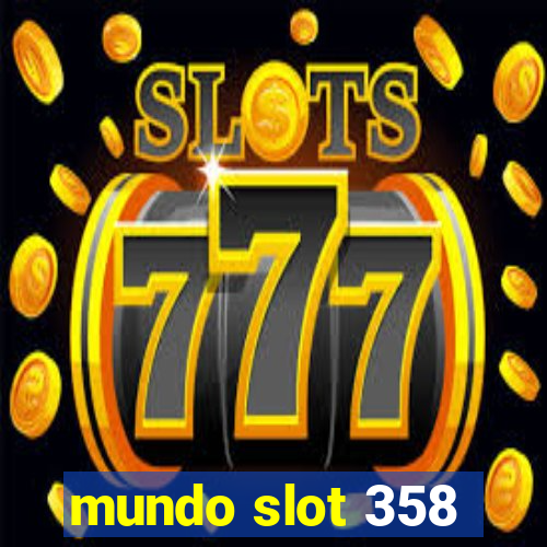 mundo slot 358