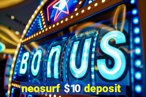 neosurf $10 deposit