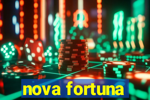 nova fortuna