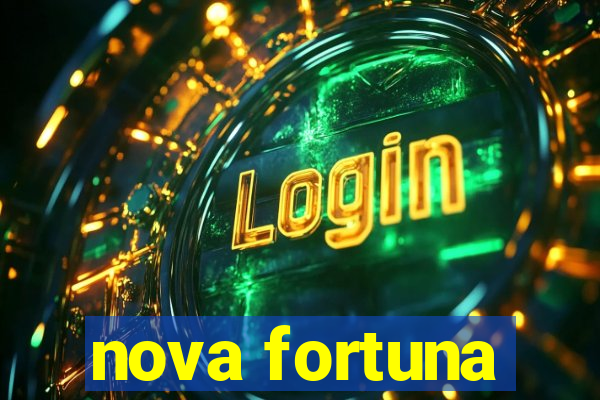 nova fortuna