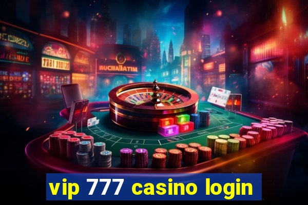 vip 777 casino login