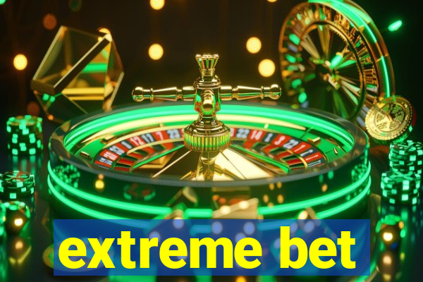 extreme bet