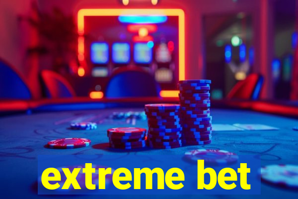 extreme bet