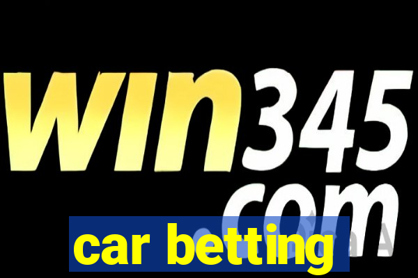 car betting