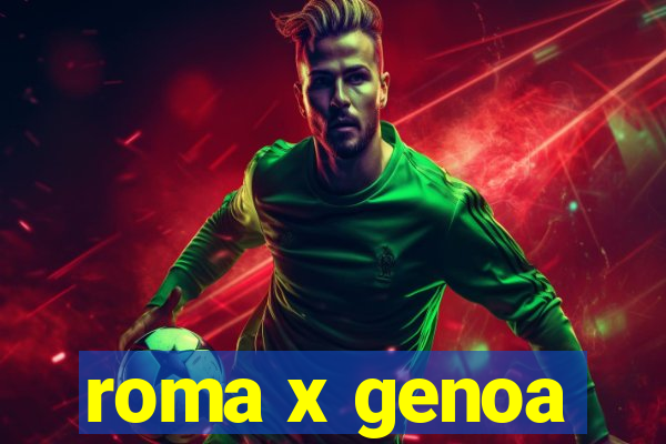 roma x genoa