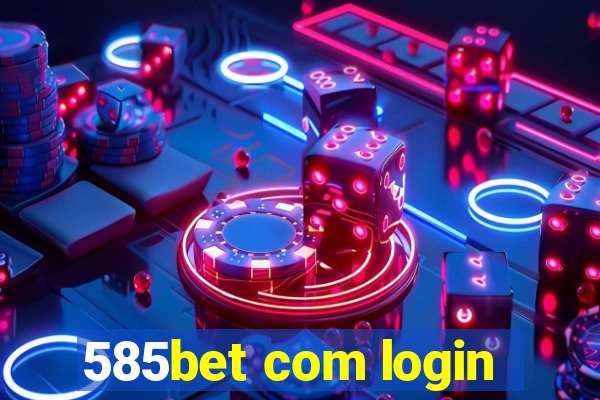 585bet com login