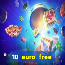 10 euro free mobile casino no deposit