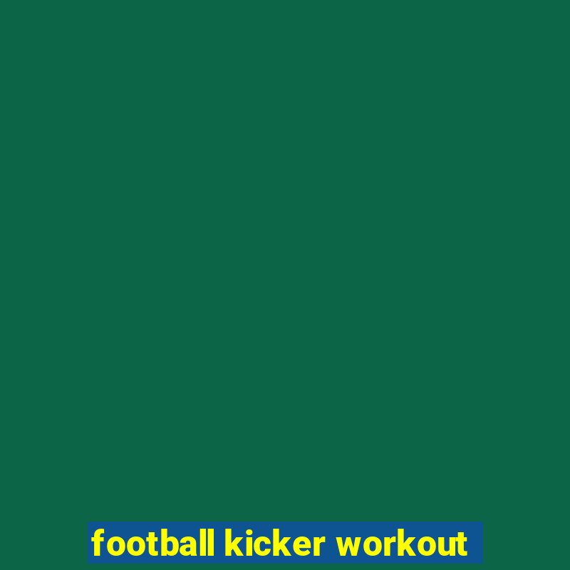 football kicker workout