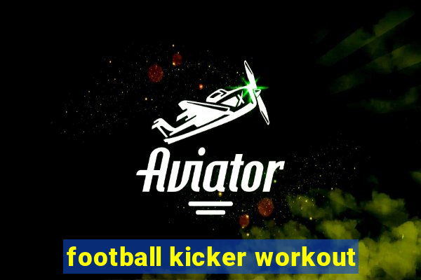 football kicker workout