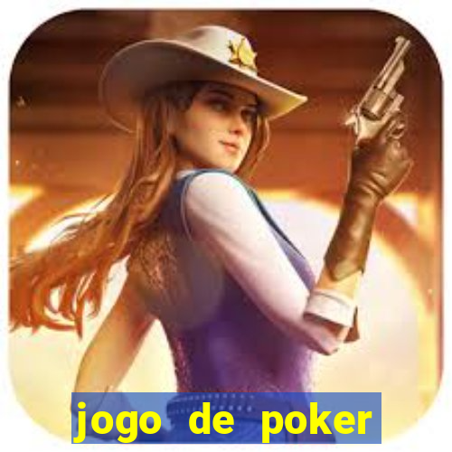 jogo de poker valendo dinheiro