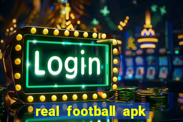 real football apk dinheiro infinito