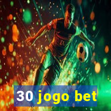 30 jogo bet