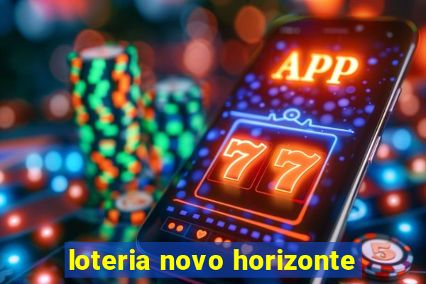 loteria novo horizonte