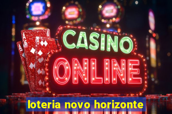 loteria novo horizonte