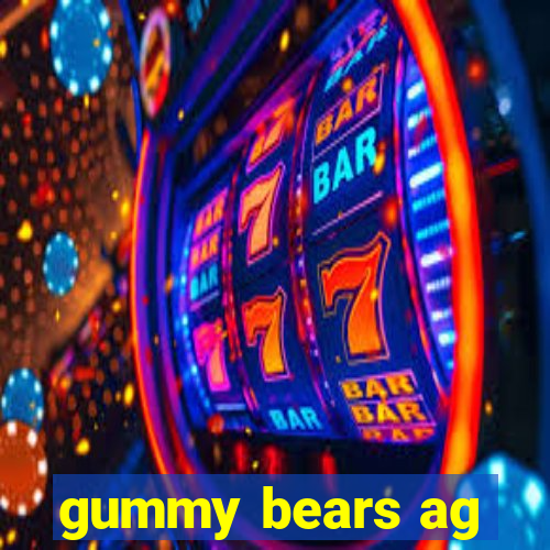 gummy bears ag