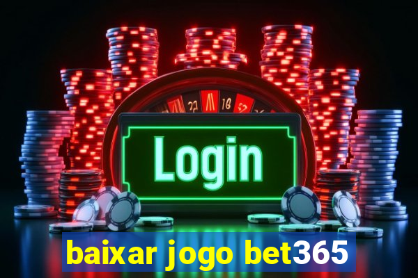 baixar jogo bet365