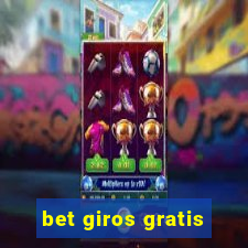 bet giros gratis