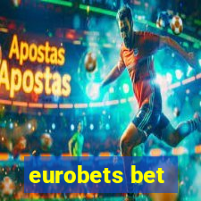 eurobets bet