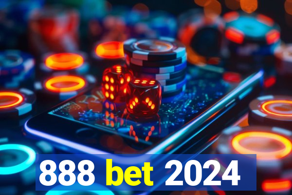 888 bet 2024