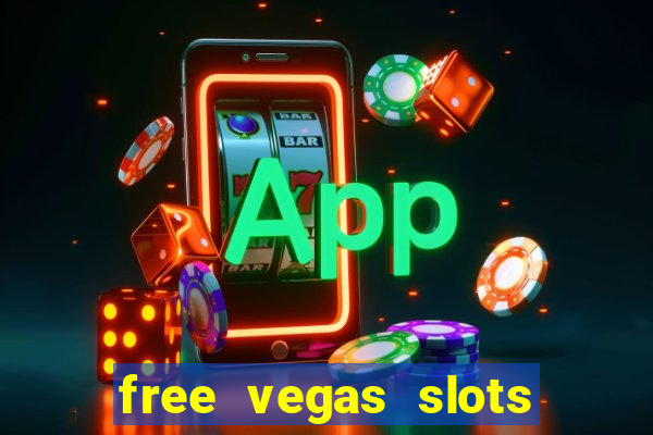 free vegas slots to play