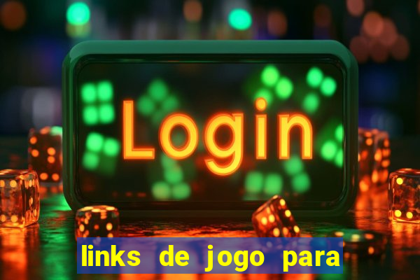 links de jogo para ganhar dinheiro