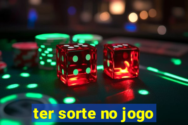 ter sorte no jogo