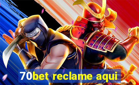 70bet reclame aqui