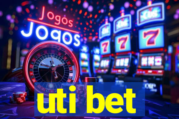 uti bet