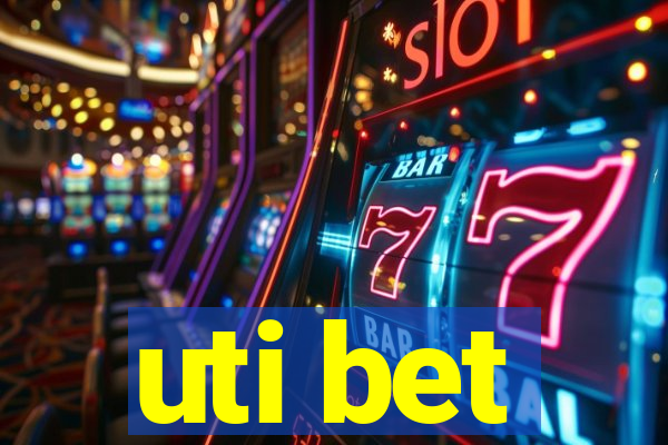 uti bet