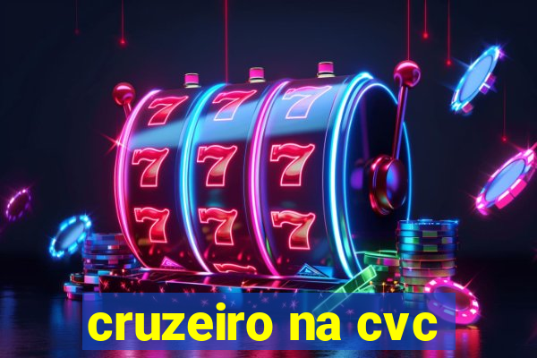 cruzeiro na cvc