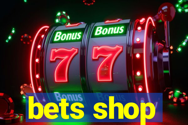 bets shop