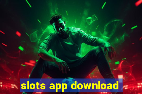 slots app download