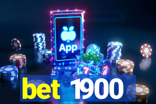 bet 1900