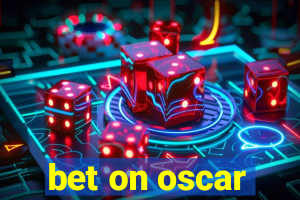 bet on oscar