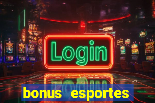 bonus esportes estrela bet