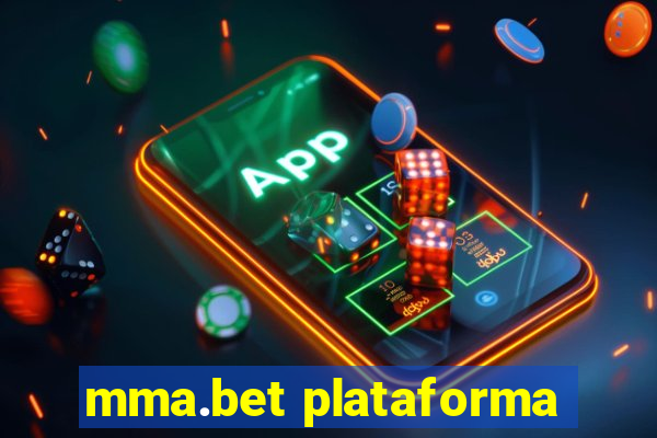 mma.bet plataforma