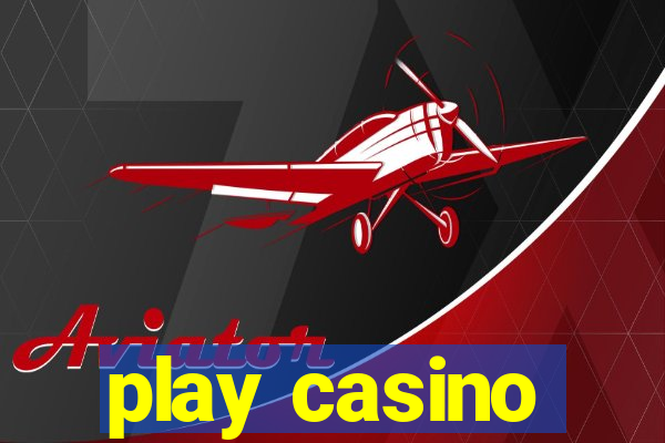 play casino