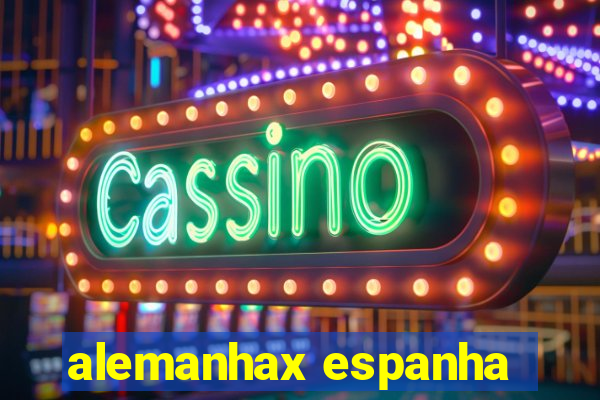 alemanhax espanha