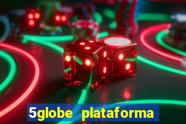 5globe plataforma de jogos