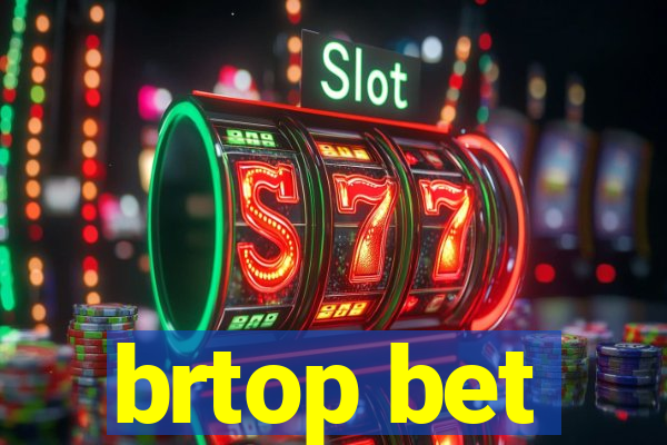 brtop bet