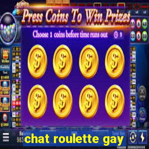 chat roulette gay