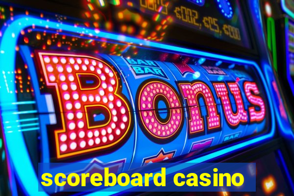 scoreboard casino