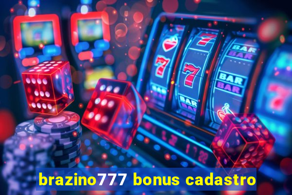 brazino777 bonus cadastro