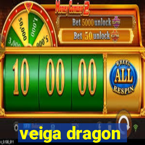 veiga dragon