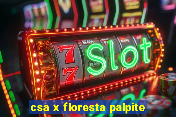 csa x floresta palpite