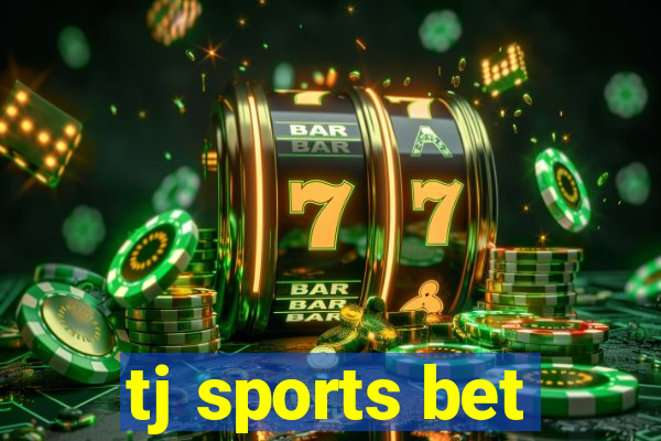 tj sports bet