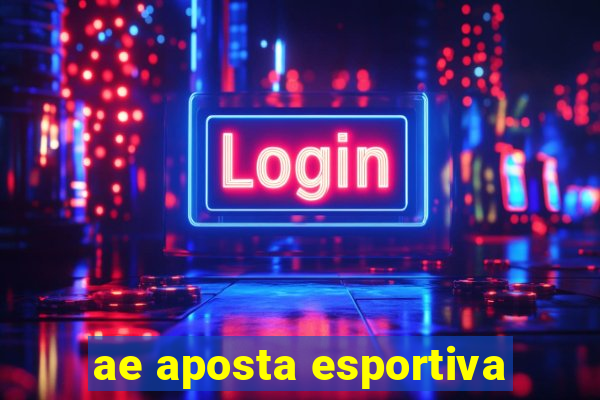 ae aposta esportiva